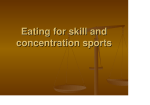 Eating for skill and concentration sports