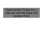 Algebraically Finding the y-intercept with the Slope and another Point