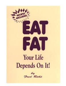 eat fat: your life depends on it