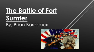 The Battle of Fort Sumter By, Brian Bordeaux