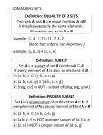 COMPARING SETS Definition: EQUALITY OF 2 SETS Two sets A