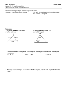 Lesson 1 – Triangle Inequalities When considering triangles, two