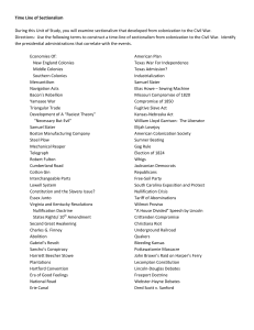 Time Line of Sectionalism During this Unit of Study, you will examine