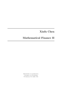 Xinfu Chen Mathematical Finance II - Pitt Mathematics