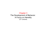 Chapter 3 The Development of Behavior: A Focus on Heredity