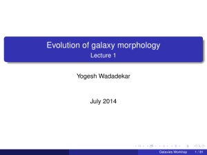 Evolution of galaxy morphology - Lecture 1 - NCRA-TIFR