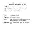 Section 5.2 – Cells: The Basic Unit of Life Cell Theory: 1. All Living