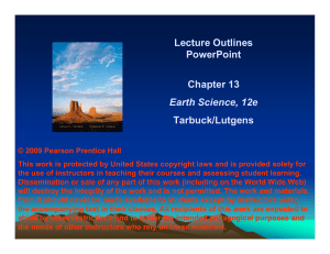 Lecture Outlines PowerPoint Chapter 13 Earth Science, 12e