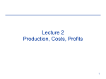 Lecture 2--Production, Economics Costs, Economic Profit