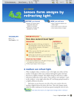 Lenses form images by refracting light.