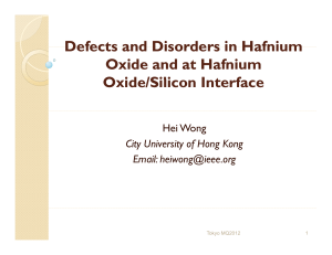 Defects and Disorders in Hafnium Oxide and at Hafnium O id /Sili I t f