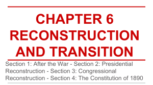 CHAPTER 6 RECONSTRUCTION AND TRANSITION