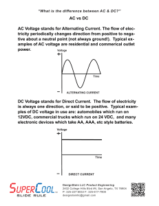 AC vs DC AC Voltage stands for Alternating Current. The flow of elec