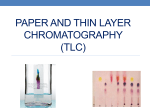PAPER AND THIN LAYER CHROMATOGRAPHY (TLC)