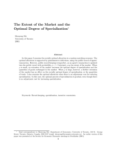 The Extent of the Market and the Optimal Degree of Specialization∗
