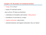 Chapter 10: Dynamics of rotational motion
