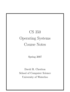 CS 350 Operating Systems Course Notes