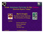 From Subatomic Particles to the Cosmos Mark Oreglia