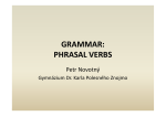 Phrasal Verbs - Gymnázium Dr. Karla Polesného