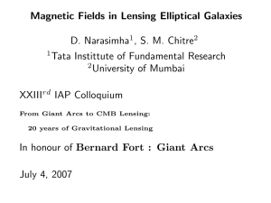 Magnetic Fields in Lensing Elliptical Galaxies D. Narasimha1, S. M.