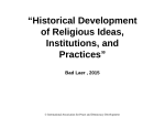 “Historical development of religious ideas, institutions, and practices”.