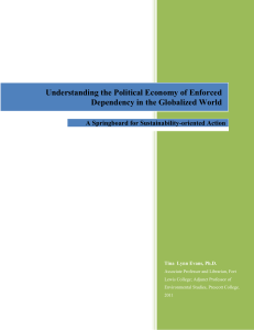 Understanding the Political Economy of Enforced Dependency in