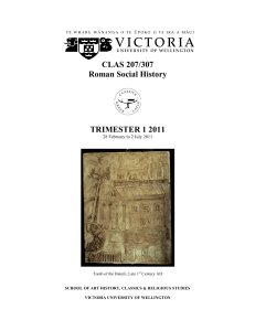 CLAS 207/307 Roman Social History TRIMESTER 1 2011