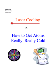 How to Get Atoms Really, Really Cold Laser Cooling