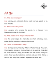 Q1. What is a monologue? Ans. Monologue is a dramatic device