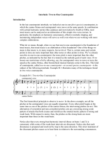 1 Interlude: Two-to-One Counterpoint Introduction In the last