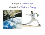 Chapter 5 – Gravitation Chapter 6 – Work and Energy