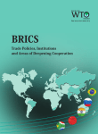 BRICS Trade Policies,Institutions and Areas of Deepening