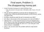 Final exam, Problem 1 The money pot
