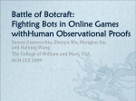Battle of Botcraft: Fighting Bots in Online Games withHuman