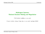 Multiagent Systems: Rational Decision Making and Negotiation