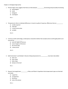 Chapter 12: Biological Approaches Phineas Gage`s story suggests