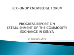 progress report on establishment of the commodity exchange for the