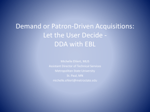 Demand or Patron Driven Acquisitions—Let the User Decide
