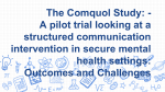 Engaging the Patient - ComQuol RCT in Medium Secure