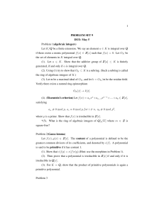 1 PROBLEM SET 9 DUE: May 5 Problem 1(algebraic integers) Let K