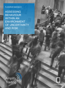 assessing behaviour within an environment of uncertainty and risk