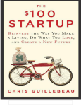 The $100 Startup: Reinvent the Way You Make a Living, Do What