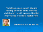 Pediatrics as a science about a healthy and sick child. Periods