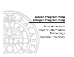 Linear Programming Integer Programming Arne Andersson Dept of