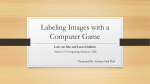 Labeling Images with a Computer Game