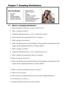 Chapter 7: Sampling Distributions Key Vocabulary: parameter