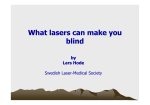 What lasers can make you blind