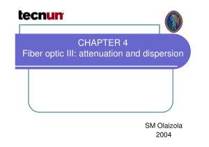 CHAPTER 4 Fiber optic III: attenuation and dispersion