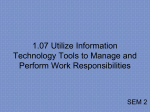 1.07 Utilize information technology tools to manage and perform