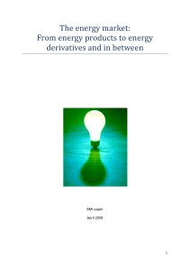 The energy market: From energy products to energy derivatives and